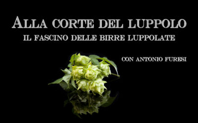 Alla corte del luppolo – Il fascino delle birre luppolate