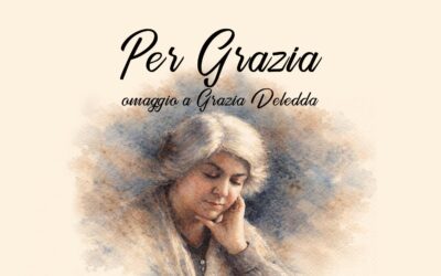 Per Grazia: omaggio a Grazia Deledda